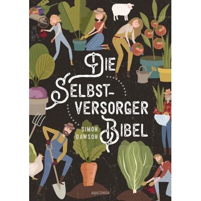 Anaconda Die Selbstversorger-Bibel Anaconda Die Selbstversorger-Bibel