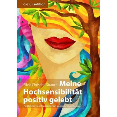 Dielus edition Meine Hochsensibilität positiv gelebt Dielus edition Meine Hochsensibilität positiv gelebt