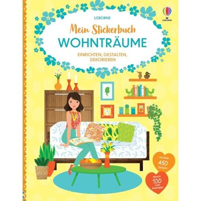 Usborne Mein Stickerbuch: Wohnträume Usborne Mein Stickerbuch: Wohnträume