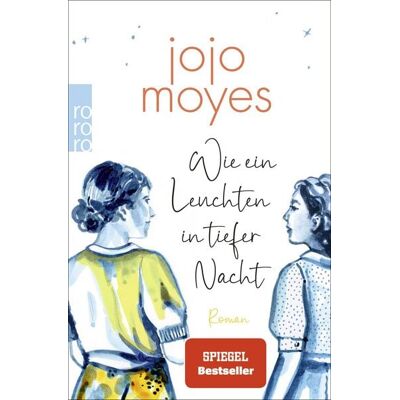 Rowohlt Taschenbuch Wie ein Leuchten in tiefer Nacht Rowohlt Taschenbuch Wie ein Leuchten in tiefer Nacht