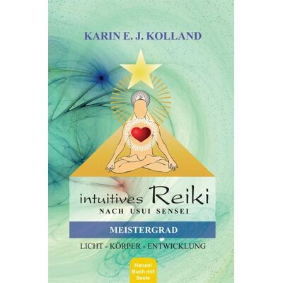 'Hanael Bücher mit Seele', Edition Limarutti Intuitives Reiki nach Usui Sensei, Meistergrad 'Hanael Bücher mit Seele', Edition Limarutti Intuitives Reiki nach Usui Sensei, Meistergrad