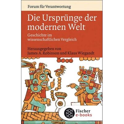 Fischer E-Books Die Ursprünge der modernen Welt Fischer E-Books Die Ursprünge der modernen Welt