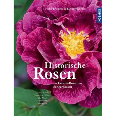 Kosmos Historische Rosen Band 1 Kosmos Historische Rosen Band 1