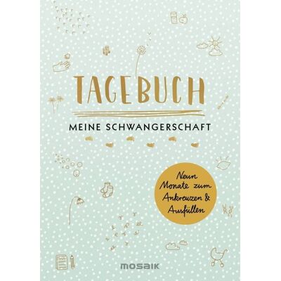 Mosaik Verlag Tagebuch - Meine Schwangerschaft Mosaik Verlag Tagebuch - Meine Schwangerschaft