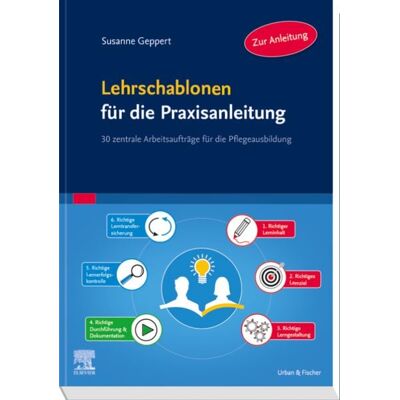 Urban & Fischer in Elsevier Lehrschablonen für die Praxisanleitung Urban & Fischer in Elsevier Lehrschablonen für die Praxisanleitung