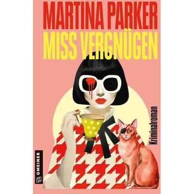 Gmeiner Verlag eBooks Miss Vergnügen Gmeiner Verlag eBooks Miss Vergnügen