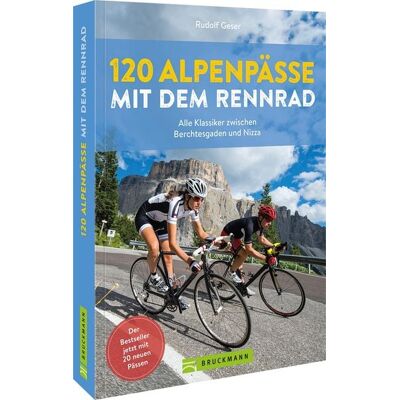 Bruckmann 120 Alpenpässe mit dem Rennrad Bruckmann 120 Alpenpässe mit dem Rennrad