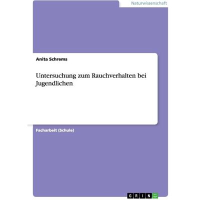 GRIN Untersuchung zum Rauchverhalten bei Jugendlichen GRIN Untersuchung zum Rauchverhalten bei Jugendlichen