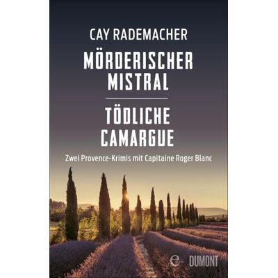 DuMont Mörderischer Mistral / Tödliche Camargue DuMont Mörderischer Mistral / Tödliche Camargue