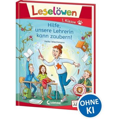 Loewe Leselöwen 1. Klasse - Hilfe, unsere Lehrerin kann zaubern! Loewe Leselöwen 1. Klasse - Hilfe, unsere Lehrerin kann zaubern!