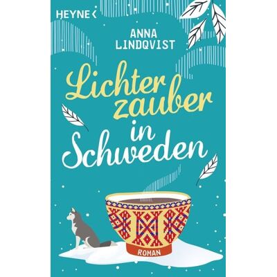 Heyne Lichterzauber in Schweden Heyne Lichterzauber in Schweden