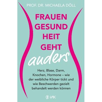 Vak Frauengesundheit geht anders Vak Frauengesundheit geht anders