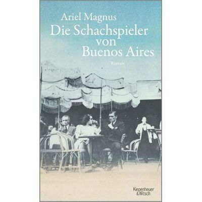 KiWi eBooks Die Schachspieler von Buenos Aires KiWi eBooks Die Schachspieler von Buenos Aires