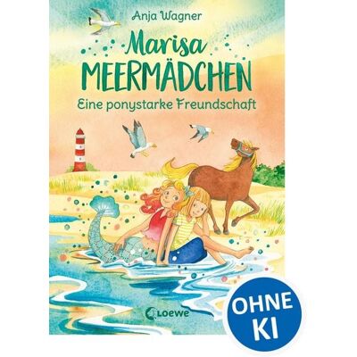 Loewe Marisa Meermädchen (Band 3) - Eine ponystarke Freundschaft Loewe Marisa Meermädchen (Band 3) - Eine ponystarke Freundschaft