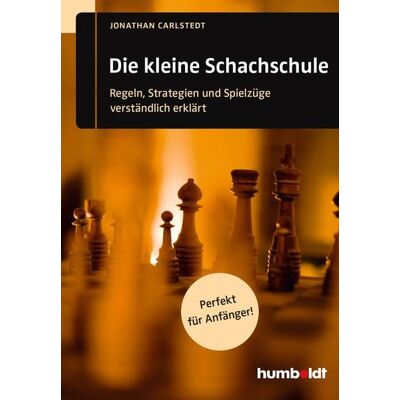 Humboldt Verlag Die kleine Schachschule Humboldt Verlag Die kleine Schachschule