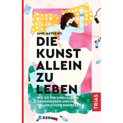 TRIAS Die Kunst allein zu leben TRIAS Die Kunst allein zu leben