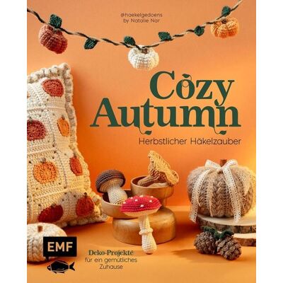 Edition Michael Fischer Cozy Autumn - herbstlicher Häkelzauber mit haekelgedoens Edition Michael Fischer Cozy Autumn - herbstlicher Häkelzauber mit haekelgedoens