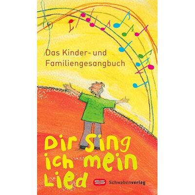 Schwabenverlag Dir sing ich mein Lied Schwabenverlag Dir sing ich mein Lied