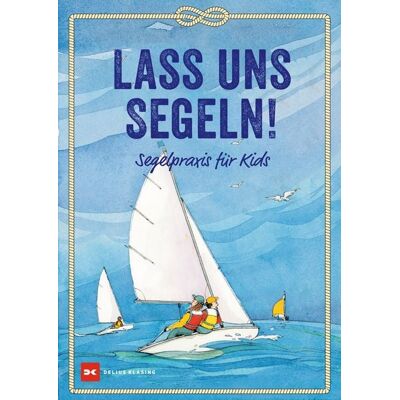 Delius Klasing Lass uns segeln! Delius Klasing Lass uns segeln!