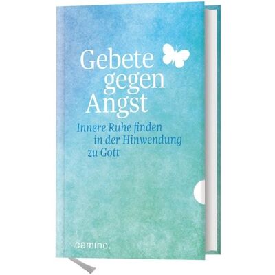 Camino Gebete gegen die Angst Camino Gebete gegen die Angst