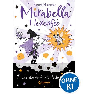 Loewe Mirabella Hexenfee und die verflixte Pechsträhne (Band 3) Loewe Mirabella Hexenfee und die verflixte Pechsträhne (Band 3)