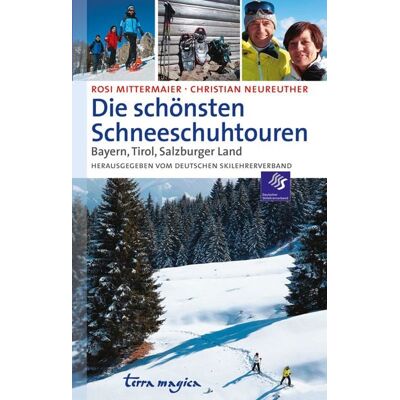 Reich terra magica Die schönsten Schneeschuhtouren Reich terra magica Die schönsten Schneeschuhtouren