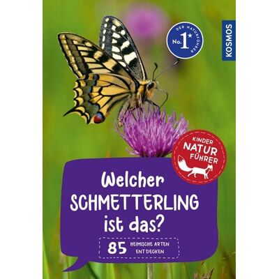 Kosmos Welcher Schmetterling ist das? Kindernaturführer Kosmos Welcher Schmetterling ist das? Kindernaturführer