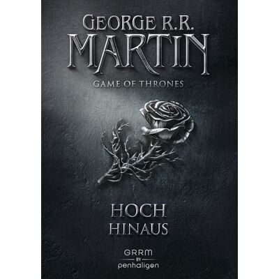 Penhaligon Hoch hinaus / Game of Thrones Band 4 Penhaligon Hoch hinaus / Game of Thrones Band 4