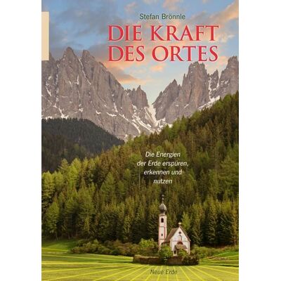 Neue Erde Die Kraft des Ortes Neue Erde Die Kraft des Ortes