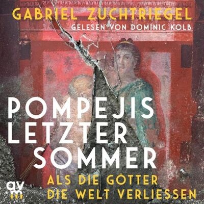 Audio Verlag München Pompejis letzter Sommer Audio Verlag München Pompejis letzter Sommer