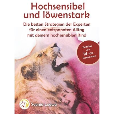 BoD – Books on Demand Hochsensibel und löwenstark BoD – Books on Demand Hochsensibel und löwenstark