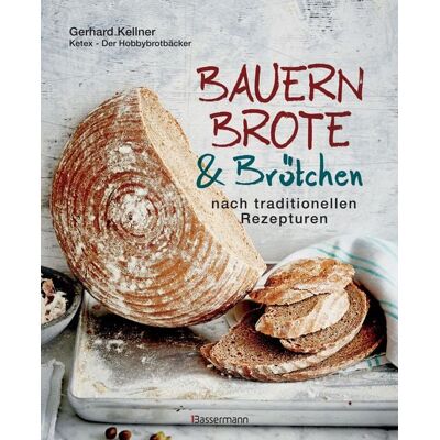 Bassermann Bauernbrote & Brötchen nach traditionellen Rezepturen Bassermann Bauernbrote & Brötchen nach traditionellen Rezepturen