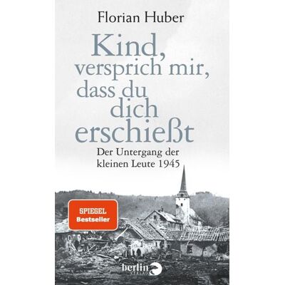 EBook Berlin Verlag Kind, versprich mir, dass du dich erschießt EBook Berlin Verlag Kind, versprich mir, dass du dich erschießt