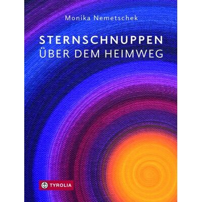 Tyrolia Sternschnuppen über dem Heimweg Tyrolia Sternschnuppen über dem Heimweg