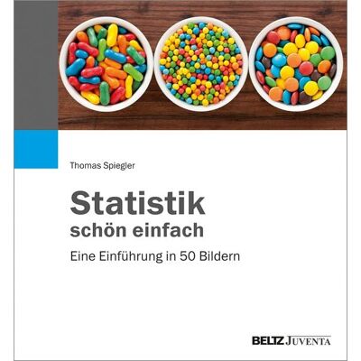 Juventa Verlag ein Imprint der Beltz Verlagsgruppe GmbH & Co. KG Statistik schön einfach Juventa Verlag ein Imprint der Beltz Verlagsgruppe GmbH & Co. KG Statistik schön einfach