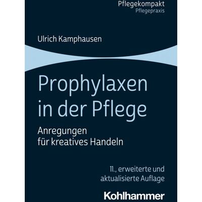 Kohlhammer Prophylaxen in der Pflege Kohlhammer Prophylaxen in der Pflege