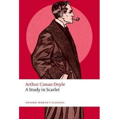 Oxford University Press A Study in Scarlet Oxford University Press A Study in Scarlet