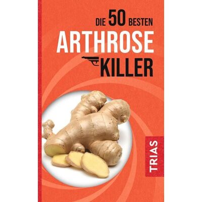 TRIAS Die 50 besten Arthrose-Killer TRIAS Die 50 besten Arthrose-Killer