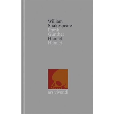 Ars vivendi Hamlet / Hamlet (Shakespeare Gesamtausgabe, Band 33) - zweisprachige Ausgabe Ars vivendi Hamlet / Hamlet (Shakespeare Gesamtausgabe, Band 33) - zweisprachige Ausgabe