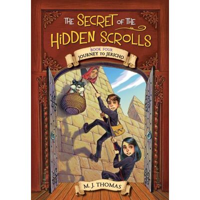 Workman The Secret of the Hidden Scrolls: Journey to Jericho, Book 4 Workman The Secret of the Hidden Scrolls: Journey to Jericho, Book 4