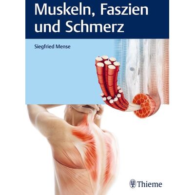 Thieme Muskeln, Faszien und Schmerz Thieme Muskeln, Faszien und Schmerz