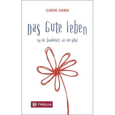 Tyrolia Das Gute leben Tyrolia Das Gute leben