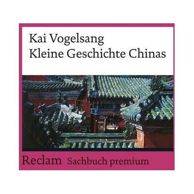 Reclam Verlag Kleine Geschichte Chinas Reclam Verlag Kleine Geschichte Chinas