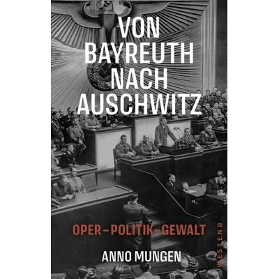 Westend Von Bayreuth nach Auschwitz Westend Von Bayreuth nach Auschwitz