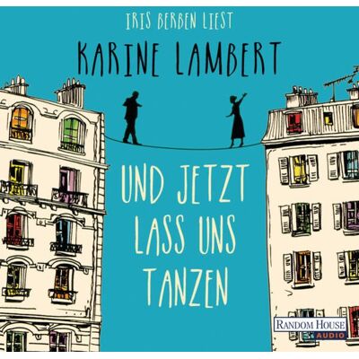 Random House Audio Und jetzt lass uns tanzen Random House Audio Und jetzt lass uns tanzen