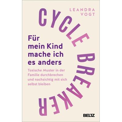Beltz eBook Cycle Breaker: Für mein Kind mache ich es anders Beltz eBook Cycle Breaker: Für mein Kind mache ich es anders