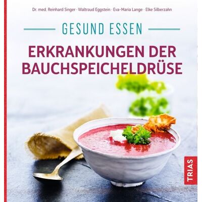 TRIAS Gesund essen - Erkrankungen der Bauchspeicheldrüse TRIAS Gesund essen - Erkrankungen der Bauchspeicheldrüse