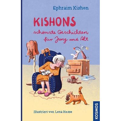 Kosmos Kishons schönste Geschichten für Jung und Alt Kosmos Kishons schönste Geschichten für Jung und Alt
