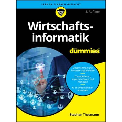 Wiley-VCH Wirtschaftsinformatik für Dummies Wiley-VCH Wirtschaftsinformatik für Dummies