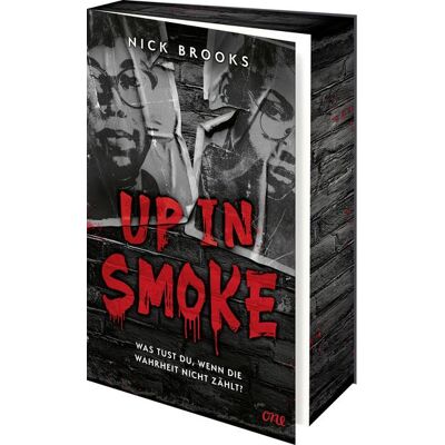 ONE Up in Smoke - Was tust du, wenn die Wahrheit nicht zählt? ONE Up in Smoke - Was tust du, wenn die Wahrheit nicht zählt?